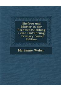 Ehefrau Und Mutter in Der Rechtsentwicklung: Eine Einfuhrung