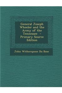 General Joseph Wheeler and the Army of the Tennessee