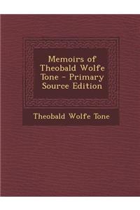 Memoirs of Theobald Wolfe Tone