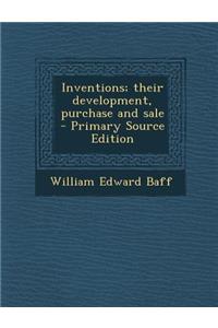 Inventions; Their Development, Purchase and Sale