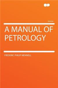 A Manual of Petrology