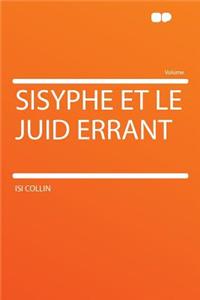 Sisyphe Et Le Juid Errant