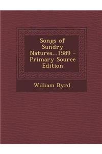 Songs of Sundry Natures...1589