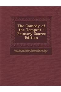 The Comedy of the Tempest - Primary Source Edition