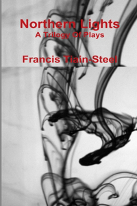 Northern Lights - A Trilogy of Plays