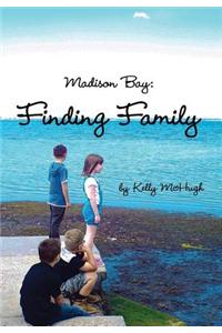 Madison Bay: Finding Family