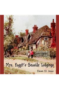 Mrs Faggit's Seaside Lodgings