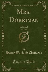 Mrs. Dorriman, Vol. 1 of 3
