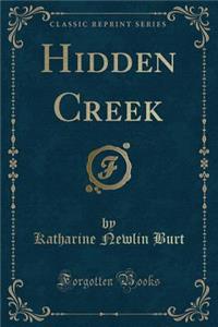 Hidden Creek (Classic Reprint)