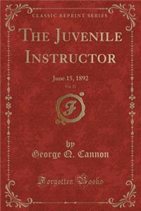 The Juvenile Instructor, Vol. 27