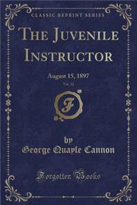The Juvenile Instructor, Vol. 32