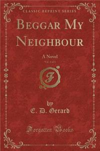 Beggar My Neighbour, Vol. 2 of 3