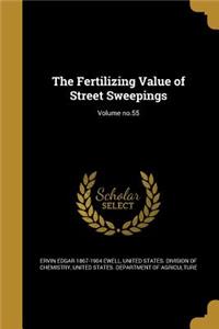 The Fertilizing Value of Street Sweepings; Volume No.55