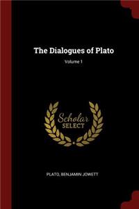 The Dialogues of Plato; Volume 1