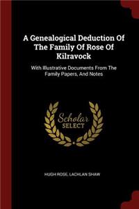 A Genealogical Deduction of the Family of Rose of Kilravock