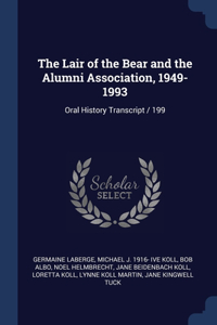 Lair of the Bear and the Alumni Association, 1949-1993