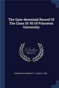The Quin-decennial Record Of The Class Of '93 Of Princeton University;