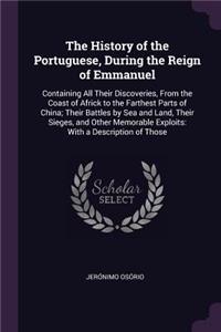 The History of the Portuguese, During the Reign of Emmanuel