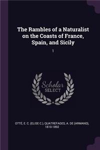 The Rambles of a Naturalist on the Coasts of France, Spain, and Sicily