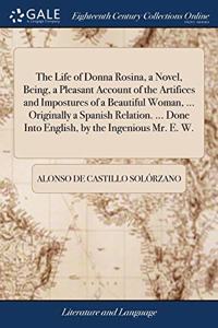 THE LIFE OF DONNA ROSINA, A NOVEL, BEING