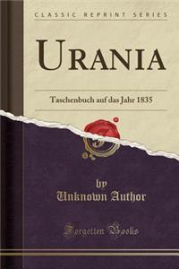 Urania: Taschenbuch Auf Das Jahr 1835 (Classic Reprint)