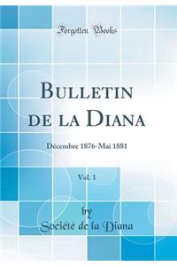 Bulletin de la Diana, Vol. 1