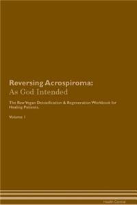 Reversing Acrospiroma