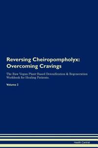 Reversing Cheiropompholyx