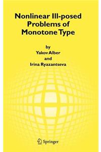 Nonlinear Ill-Posed Problems of Monotone Type