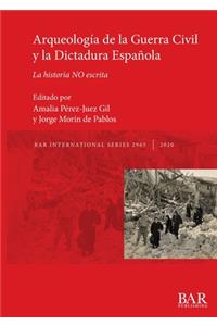 Arqueología de la Guerra Civil y la Dictadura Española