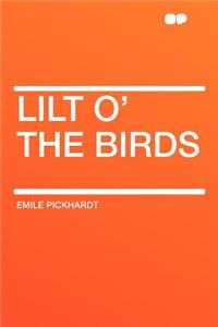 Lilt O' the Birds