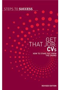 Get That Job: CVs