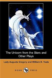 Unicorn from the Stars and Other Plays (Dodo Press)