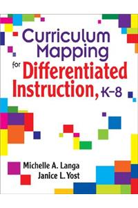 Curriculum Mapping for Differentiated Instruction,  K-8