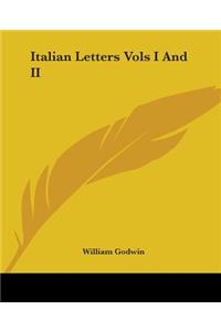 Italian Letters Vols I And II