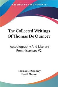 Collected Writings Of Thomas De Quincey