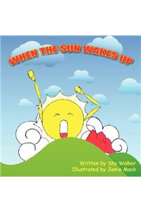 When the Sun Wakes Up