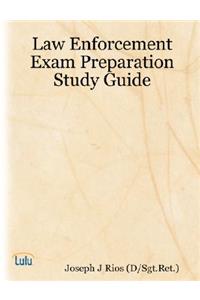 Law Enforcement Exam Preparation Study Guide