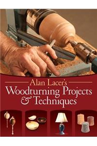 Alan Lacer’s Woodturning Projects & Techniques