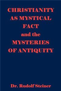 Christianity As Mystical Fact And The Mysteries Of Antiquity