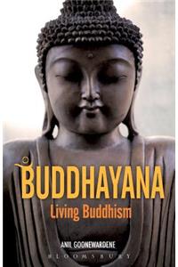 Buddhayana: Living Buddhism