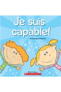 Je Suis Capable!