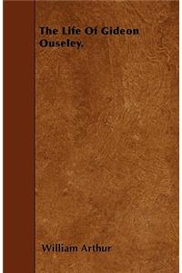 The Life Of Gideon Ouseley.