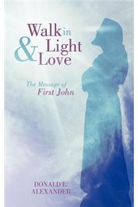 Walk in Light and Love