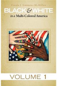 Black & White in a Multi-Colored America