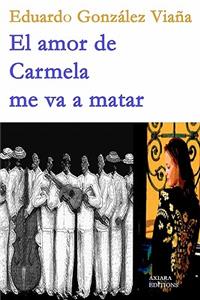 amor de Carmela me va a matar