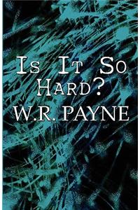 Is It So Hard?