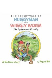 The Adventures of Huggyman and Wiggly Worm
