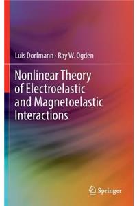 Nonlinear Theory of Electroelastic and Magnetoelastic Interactions