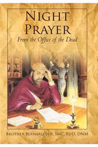 Night Prayer: From the Office of the Dead